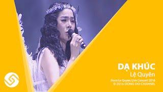 Lệ Quyên - Liveshow Live Concert - Dạ Khúc | Đông Đô Channel