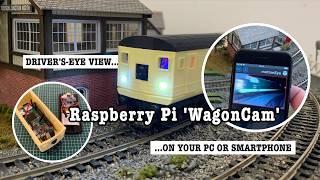 Build a WiFi streaming ‘WagonCam' for a driver's-eye view of your model railway with a Raspberry Pi