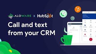 Aloware x HubSpot | Contact Center Integration For Your CRM