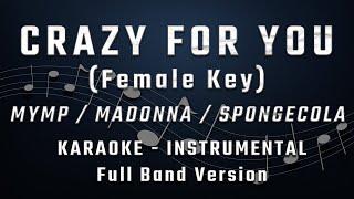 CRAZY FOR YOU - FEMALE KEY - FULL BAND KARAOKE - INSTRUMENTAL - MYMP / MADONNA / SPONGECOLA