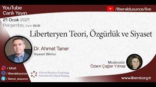 Liberteryen Teori, Özgürlük ve Siyaset - Dr. Ahmet Taner