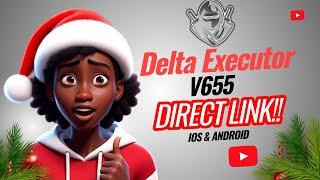 Download & Install Delta Executor on iOS & Adroid |Top Roblox Mobile Executor V655 for iPhone & iPad