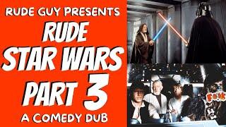 Rude Star Wars PART 3 Rude Guy Adult Funny Comedy Video 2022 Parody Dub British UK Humour Humor