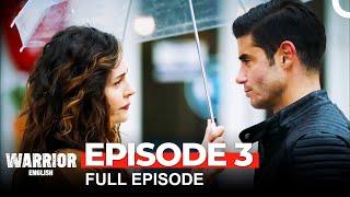 Warrior Turkish Drama Episode 3