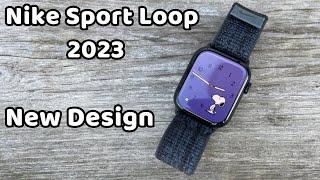 Thoughts on the NEW Nike Sport Loop of 2023 - Apple Watch Bands