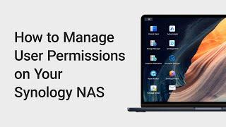 How to Manage User Permissions on Your Synology NAS | Synology