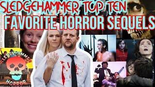 Favorite Horror Sequels | Sledgehammer Top Ten