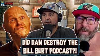 Did Dan Le Batard End Bill Burr and Bert Kreischer's Friendship and Podcast? | Dan Le Batard Show