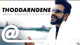 Thoddarndene - Rahul Nambiar feat Kavirajan | PLSTC 2019