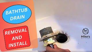 Bathtub drain removal and install