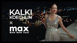 Kalki Koechlin x Max Fashion | Celebrating - ‘New New You!’