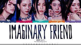 ITZY 'Imaginary Friend' Lyrics (있지 Imaginary Friend 가사) [Color Coded Han_Rom_Eng] | ShadowByYoongi