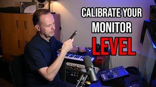 Why Monitor Level Calibration Matters & How To Do It!