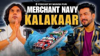 Merchant Navy Life  | Saurabh Bhatt Shares Real Challenges & Stories | Podcast by Munish Puri EP-12