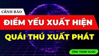 CẢNH BÁO: ĐIỂM YẾU CỦA THỊ TRƯỜNG XUẤT HIỆN - QUÁI THÚ XUẤT PHÁT | ĐẦU TƯ CHỨNG KHOÁN