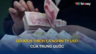 [TÀI CHÍNH KINH DOANH] GÓI KÍCH THÍCH 1,4 NGHÌN TỶ USD CỦA TRUNG QUỐC  | VTVMoney