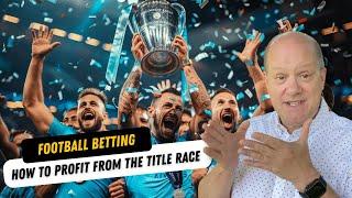 Football betting tips : How to profit from the Premier League title race