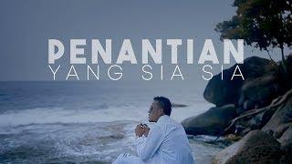 Andra Respati - Penantian Yang Sia Sia (Official Music Video)