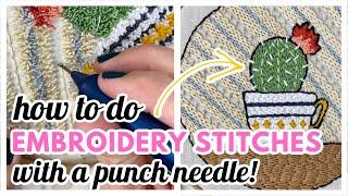 How to do Embroidery Stitches with a Punch Needle // Tutorial