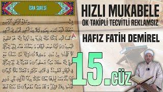 15. Cüz Reklamsız Ok Takipli Hızlı Ve Anlaşılır Mukabele  Hafız Fatih Demirel