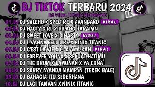 DJ TIKTOK TERBARU 2024  DJ SALEHO X SPECTRE X AVANGARD • DJ NASTY GIRL X HILANG HARAPAN • VIRAL