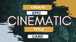 Creating Professional Cinematic Title Card with After Effect Technique