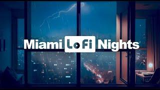  Miami Nights Rain Chill Lofi Mix Beat to Focus & Unwind