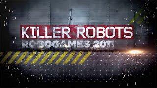 (Found lost media) Killer Robots: Robogames 2011 (Full Documentary)