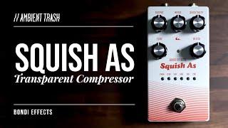 Bondi Effects - Squish As Compressor // Full Demo