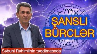 Şanslı bürclər - Səbuhi Rəhimli