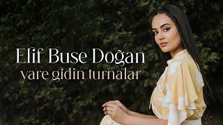 Elif Buse Doğan - Yare Gidin Turnalar (Official Video)