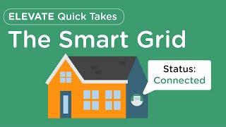 What is the Smart Grid?  |  Elevate Quick Takes