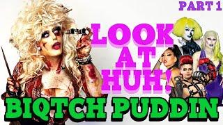 BIQTCH PUDDIN' on Look At Huh! - Part 1