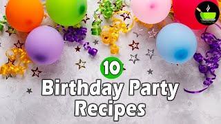 10 Birthday Party Recipes Indian | Party Recipes | Easy Recipes for  Kids Birthday Party | Snacks