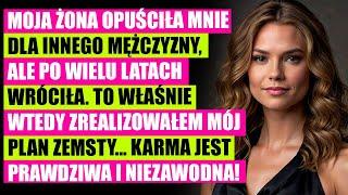 Karma działa! Moja zdradzająca żona wróciła błagać, ale to, co zrobiłem, cię zaszokuje!