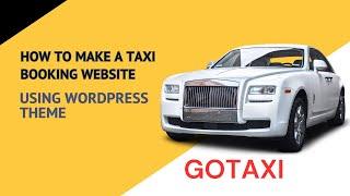 How to make a taxi booking website using wordpress Theme