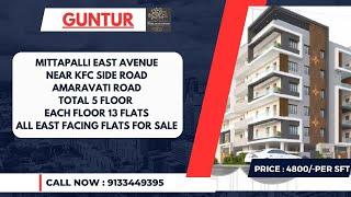 FLATS FOR SALE IN GUNTUR | AMARAVATHI ROAD | 4BHK ,3BHK,2BHK, ALL EAST FACING  NEAR INNER RING ROAD