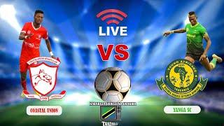 #LIVE:COASTAL UNION FC VS YANGA SC - LIGI KUU TANZANIA BARA (NBC PREMIER LEAGUE) AZIZ KII LEO LIVE