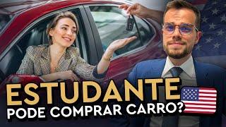 ESTUDANTE pode comprar carro financiado?