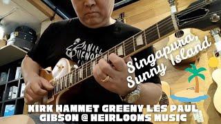 Singapura, Sunny Island - Kirk Hammet Greeny Les Paul, Gibson at Heirlooms Music, Daniel Purnomo