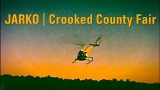 JARKO - Crooked County Fair (Official Music Video)