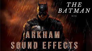 The Batman with Arkham sound effects