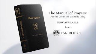 Manual of Prayers: For The Use of the Catholic Laity