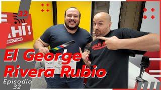 ¡Dile Ahí A El George Rivera Rubio!