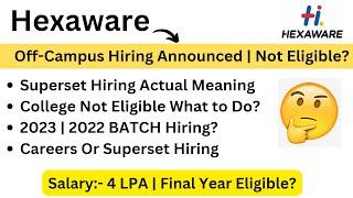 Hexaware Off-Campus Hiring | Salary:- 4 LPA | 2023  | College Not Eligible | Reason|New Hiring