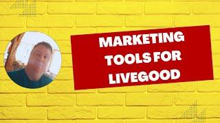 Marketing Tools For LiveGood