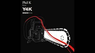 Phil K Presents Y4K (2005) Full Mix Album