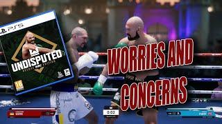 Undisputed Boxing | Worries and Concerns!