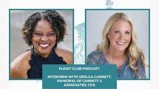 Flight Club Podcast - Interview with Ursula Garrett, Principal of Garrett & Associates, CPA