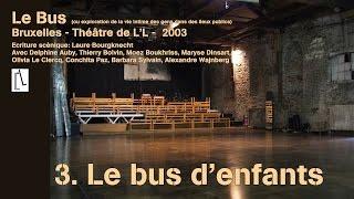 Le Bus  - 3. Le bus d'enfants